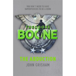 Theodore Boone: The Abduction: Theodore Boone 2