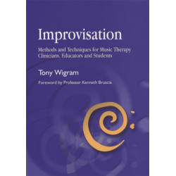 Improvisation: Methods and Techniques for Music Therapy Clinicians, Educators, and Students