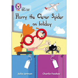 Harry the Clever Spider on Holiday: Band 08/Purple
