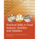 Practical Skills in Food Science, Nutrition and Dietetics