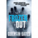Frozen Out: A dark and chilling Icelandic noir thriller