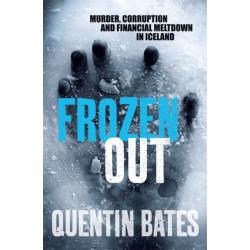 Frozen Out: A dark and chilling Icelandic noir thriller
