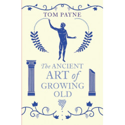 The Ancient Art of Growing Old