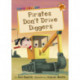 Pirates Don't Drive Diggers: (Orange Early Reader)