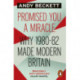 Promised You A Miracle: Why 1980-82 Made Modern Britain
