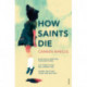 How Saints Die