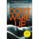 Don't Wake Up: The most gripping first chapter you will ever read!