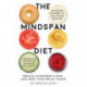 The Mindspan Diet: Reduce Alzheimer’s Risk, and Keep Your Brain Young