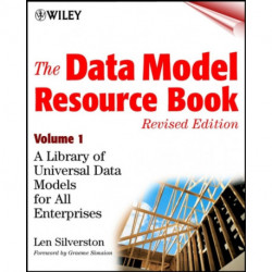The Data Model Resource Book, Volume 1: A Library of Universal Data Models for All Enterprises