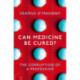 Can Medicine Be Cured?: The Corruption of a Profession
