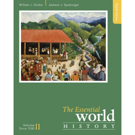 The Essential World History, Volume II: Since 1500