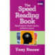 The Speed Reading Book: Read more, learn more, achieve more