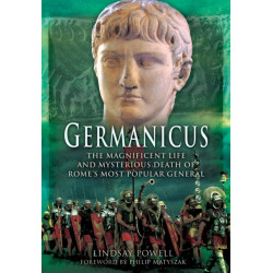 Germanicus: The Magnificent Life and Mysterious Death of Rome's Most Popular General