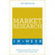 Market Research In A Week: Market Research In Seven Simple Steps