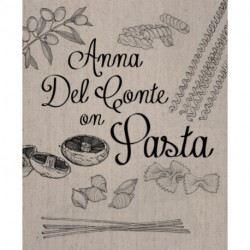 Anna Del Conte On Pasta