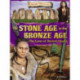 The Stone Age to the Bronze Age: The Lives of Ancient People: The Lives of Ancient People