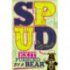 Spud: Exit, Pursued by a Bear
