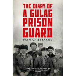 The Diary of a Gulag Prison Guard