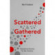 Scattered and Gathered: Equipping Disciples for the Frontline
