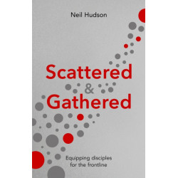 Scattered and Gathered: Equipping Disciples for the Frontline