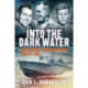 Into the Dark Water: The Story of Three Officers and Pt-109