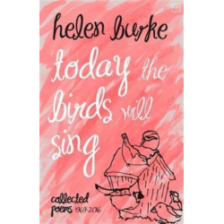 Today the Birds Will Sing: Collected Poems