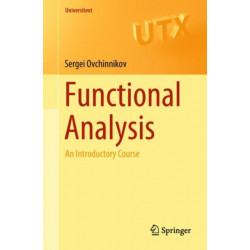 Functional Analysis: An Introductory Course