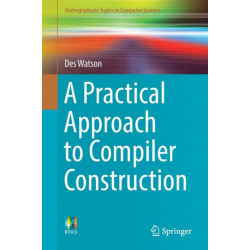 A Practical Approach to Compiler Construction