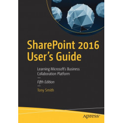 SharePoint 2016 User's Guide: Learning Microsoft's Business Collaboration Platform