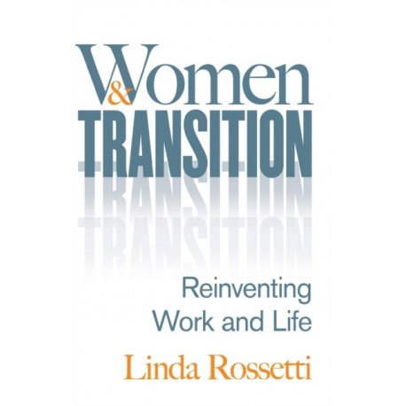 Women and Transition: Reinventing Work and Life