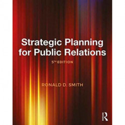 Strategic Planning for Public Relations
