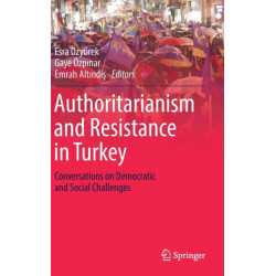Authoritarianism and Resistance in Turkey: Conversations on Democratic and Social Challenges