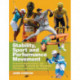 Stability, Sport and Performance Movement: Practical Biomechanics and Systematic Training for Movement Efficacy and Injury Prevention