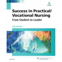 Success in Practical/Vocational Nursing: From Student to Leader