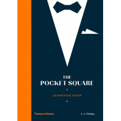 The Pocket Square: 22 Essential Folds