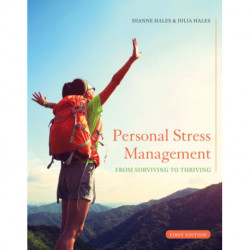 Personal Stress Management: Surviving to Thriving