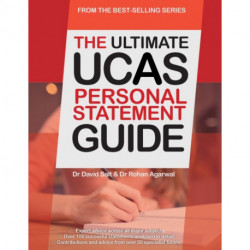 The Ultimate UCAs Personal Statement Guide: All Major Subjects, Expert Advice, 100 Successful Statements, Every Statement Analysed