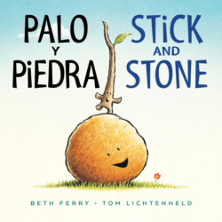 Palo y piedra/Stick and Stone: Bilingual English-Spanish
