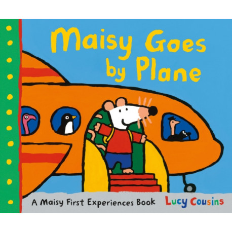 Maisy Goes by Plane: Check in for your first flight with Maisy! The ideal gift for any first-time flyers aged 3+