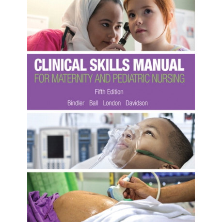 Clinical Skills Manual for Maternity and Pediatric Nursing