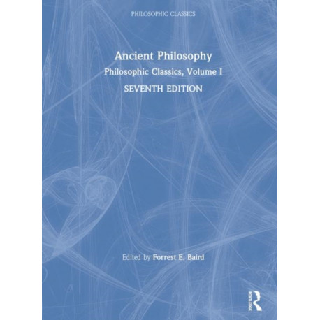 Philosophic Classics: Ancient Philosophy, Volume I: Ancient Philosophy