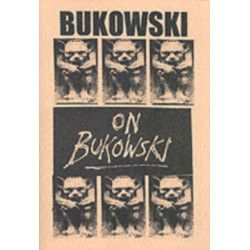 Bukowski on Bukowski (with CD): Bukowski in His Own Words
