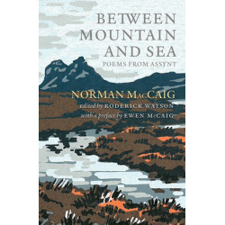 Between Mountain and Sea: Poems From Assynt