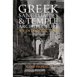 Greek Sanctuaries and Temple Architecture: An Introduction