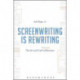 Screenwriting is Rewriting: The Art and Craft of Professional Revision
