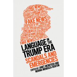Language in the Trump Era: Scandals and Emergencies