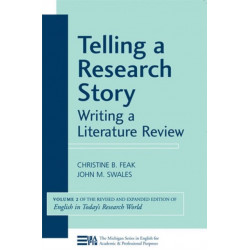Telling a Research Story: Writing a Literature Review: Writing a Literature Review, Volume 2 (English in Today's Research World)