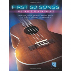 First 50 Songs: You Should Play on Ukulele