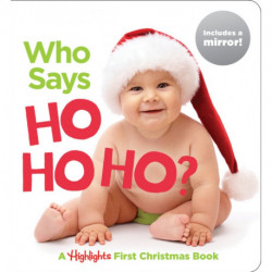 Who Says Ho Ho Ho?: Christmas Board Book for Babies to Spark Early Reading, Perfect Toddler Christmas Gift or Christmas Stocking Stuffer