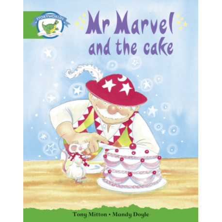Literacy Edition Storyworlds Stage 3: Fantasy World, Mr Marvel and the Cake